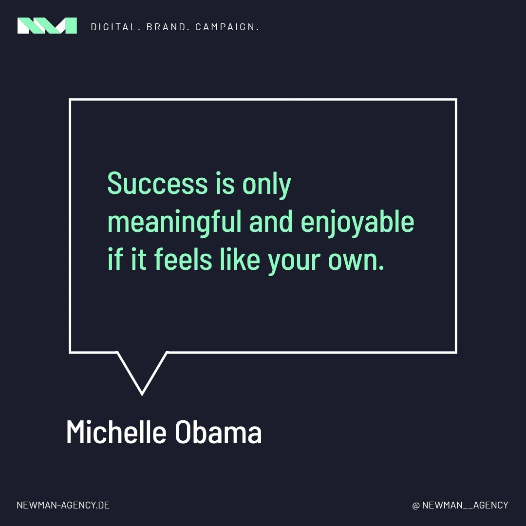 #quoteoftheday ✨
Michelle Obama's Reden inspirieren uns immer wieder aufs Neue!

Wer kennt es nicht? - Oftmals quälen wir uns durch die Erfolgsvorstellung eines anderen, doch wie Michelle Obama festhält ist Erfolg nur dann erfreulich und sinnvoll, wenn er sich wie der eigene anfühlt!

Was sind eure Visionen und KPI’s für euer Unternehmen? 📈
Was ist eure eigene Definition von Erfolg?

Lasst es uns in den Kommentaren wissen! ✨

#michelleobama #quotes #michelleobamaquotes #successquotes #successful #newmanagency
